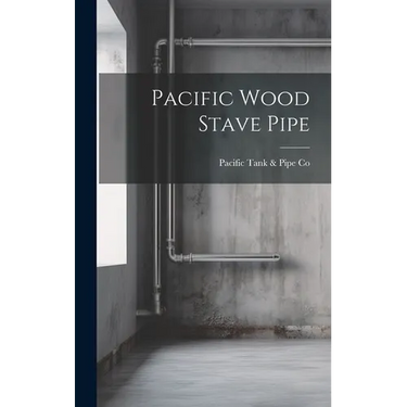 Pacific Wood Stave Pipe