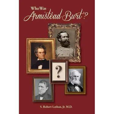Who Was Armistead Burt?: The Center of the Southern Leadership Network