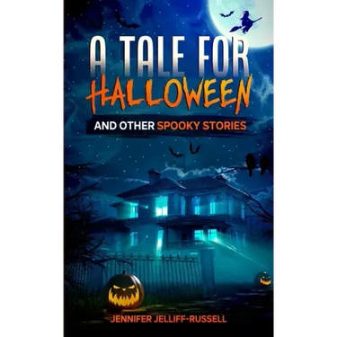 A Tale for Halloween and Other Spooky Stories: Scary Stories for Kids