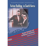 Nation Building in South Korea: Koreans, Americans, and the Making of a Democracy