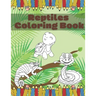 Reptiles Coloring Book: Fun And Education For Kids Turtle Chameleon Snake Lizard Crocodile Pages