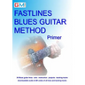 Fastlines Blues Guitar Method Primer: Learn to solo for blues guitar with Fastlines, the combined book and audio tutor