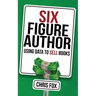 Six Figure Author: Using Data to Sell Books