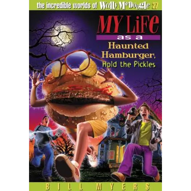 My Life as a Haunted Hamburger, Hold the Pickles: 27