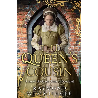 The Queen's Cousin: A novel of Queen Anne of Scotland