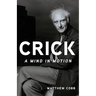 Crick: A Mind in Motion