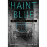 Haint Blue: The Rockford Haunting - Part One