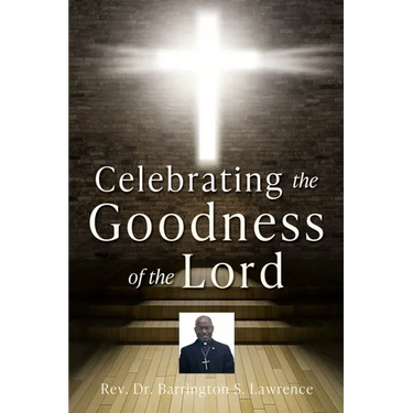 Celebrating The Goodness of the Lord