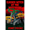 Slasher Witch at the Waterpark