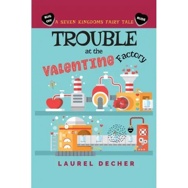Trouble at the Valentine Factory