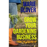 Grow Your Gardening Business: From the Ground Up