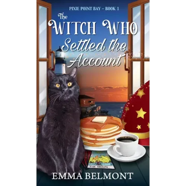 The Witch Who Settled the Account (Pixie Point Bay Book 1): A Cozy Witch Mystery