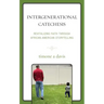 Intergenerational Catechesis: Revitalizing Faith through African-American Storytelling