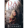 Day Unto Night