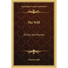 The Will: Divine and Human