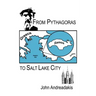 From Pythagoras to Salt Lake City