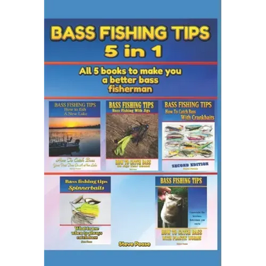 Bass Fishing Tips: 5 in 1: All 5 books to make you a better bass fisherman