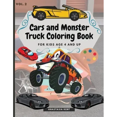Cars and Monster Truck Coloring Book For kids age 4 and Up: Fun Coloring book with amazing Cars and Monster Trucks