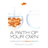 Faith of Your Own: Naming What You Really Believe