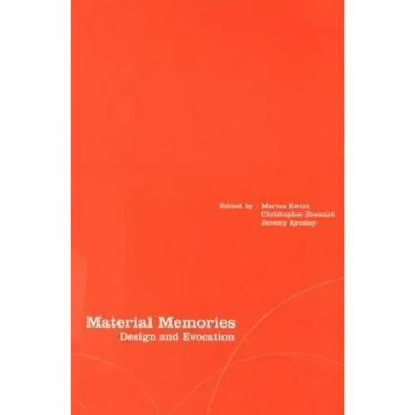 Material Memories: Design and Evocation