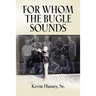 For Whom the Bugle Sounds - Memoirs of a Stone Talker