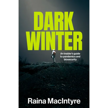 Dark Winter: An insider's guide to pandemics and biosecurity
