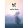 Hedge Witch's Grimoire: Craft Your Own Book Of Shadows, Create Unique Spells, Record Tarot Readings, A Perfect Gift for the Wiccan, Witch, or