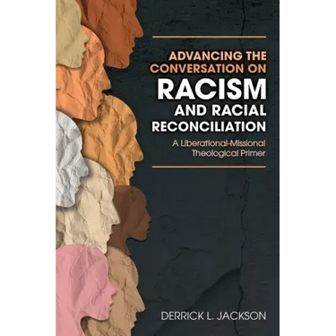 Advancing the Conversation on Racism and Racial Reconciliation