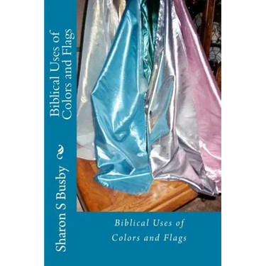 Biblical Uses of Colors and Flags