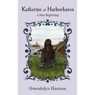 Katherine of Harborhaven: a New Beginning