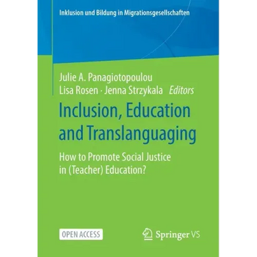 Inclusion, Education and Translanguaging: How to Promote Social Justice in (Teacher) Education?