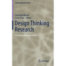 Design Thinking Research: Achieving Real Innovation