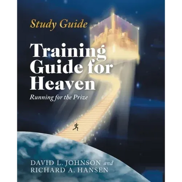 Training Guide for Heaven: Running for the Prize Study Guide