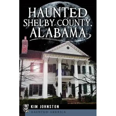 Haunted Shelby County, Alabama