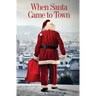 When Santa Came to Town