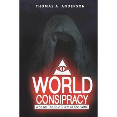 World Conspiracy: Who Are The True Rulers Of Planet Earth?