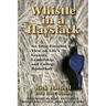 Whistle in a Haystack: An Iowa Farmboy's View on Life's Lessons, Leadership and College Basketball