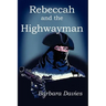 Rebeccah and the Highwayman