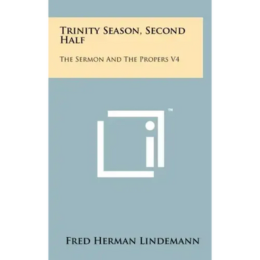 Trinity Season, Second Half: The Sermon And The Propers V4