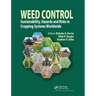 Weed Control: Sustainability, Hazards, and Risks in Cropping Systems Worldwide