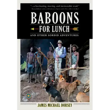 Baboons for Lunch: And Other Sordid Adventures