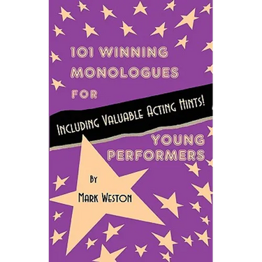 101 Winning Monologues for Young Performers