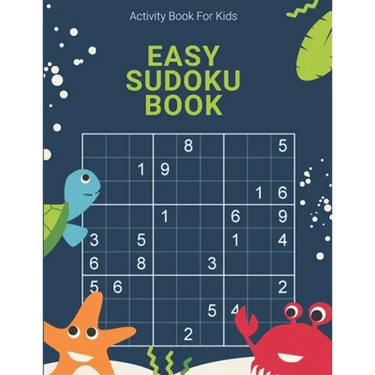 Activity Book For Kids, Easy Sudoku Book: A huge supply of classic Sudoku Puzzles!