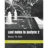 Lost notes to justyce 2: Notes To Him