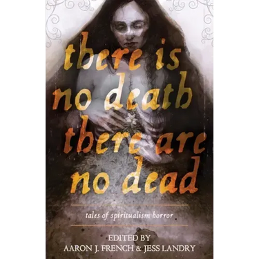 There Is No Death, There Are No Dead