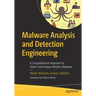 Malware Analysis and Detection Engineering: A Comprehensive Approach to Detect and Analyze Modern Malware