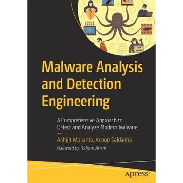 Malware Analysis and Detection Engineering: A Comprehensive Approach to Detect and Analyze Modern Malware