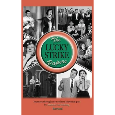 The Lucky Strike Papers: Journeys Through My Mother's Television Past (revised edition) (hardback)
