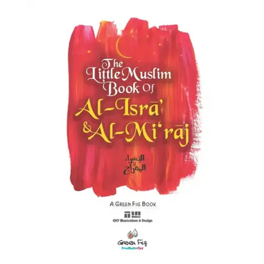 The Little Muslim Book of Al-Isra' & Al-Mi'raj