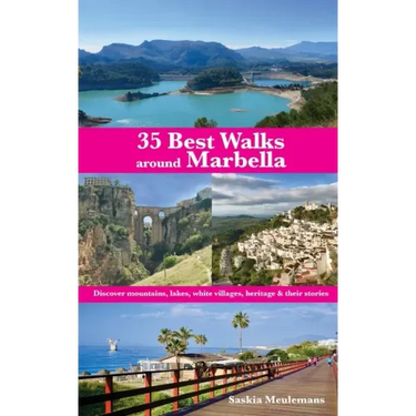 35 Best Walks around Marbella: Discover mountains, lakes, white villages, heritage & their stories